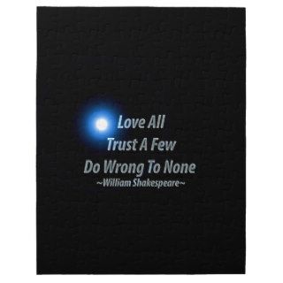 Love All, Trust A Few, Do Wrong To None. William S Jigsaw Puzzles