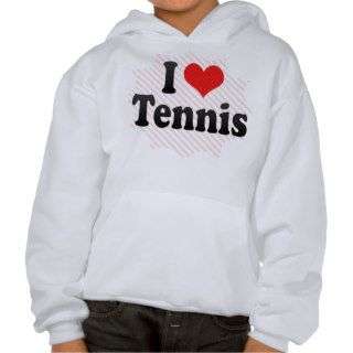 I Love Tennis Sweatshirts