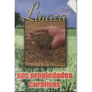 Linaza y Sus Propiedades (Spanish Edition) Epoca 9789706275646 Books