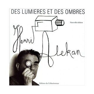 Des lumires et des ombres Henri Alekan 9782909450018 Books