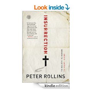 Insurrection To Believe Is Human To Doubt, Divine eBook Peter Rollins Kindle Store