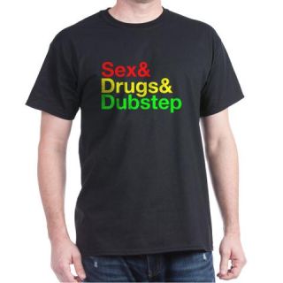  Sex & Drugs & Dubstep T Shirt