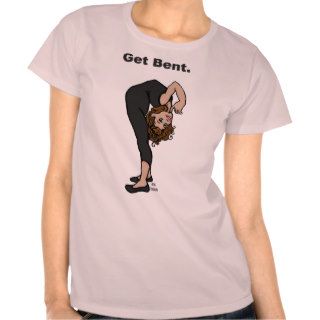 Get bent t shirts