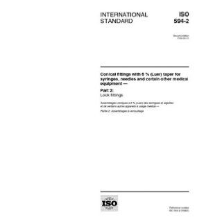 ISO 594 21998, Conical fittings with 6 % (Luer) taper for syringes, needles and certain other medical equipment    Part 2 Lock fittings ISO TC 84 Books