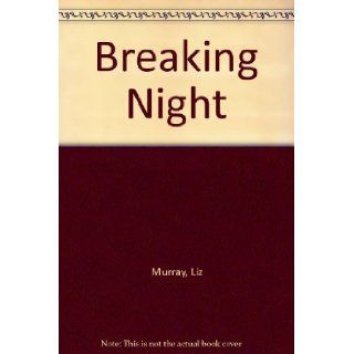 Breaking Night Liz Murray 9781445855165 Books