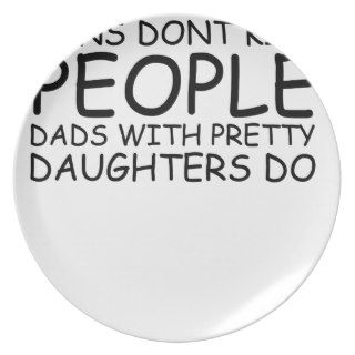 Guns Don't Kill People, Funny Dad Daughter Tee Shi Party Plate