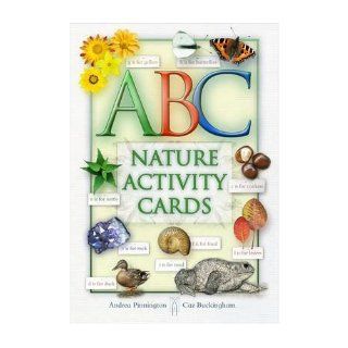 ABC of Nature A Celebration of Nature Through the Alphabet (Nature Activity Cards) (Novelty book)   Common By (author) Buckingham Caz By (author) Andrea Pinnington 0884288047083 Books