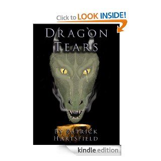 Dragon Tears eBook Patrick Hartsfield Kindle Store
