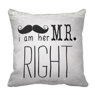I am Her Mr Right Groom Pillow