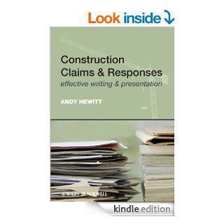 Construction Claims and Responses Effective Writing and Presentation eBook Andy Hewitt Kindle Store