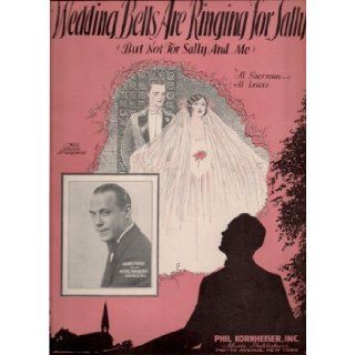Wedding Bells Are Ringing for Sally (But Not for Sally and Me) (Sheet Music for voice, piano, ukelele) Al Sherman, Al Lewis Books