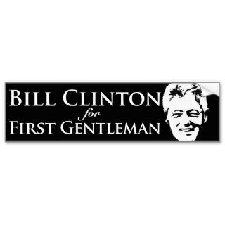 Bill Clinton First Gentleman 2016 Hillary 2016 Bumper Stickers