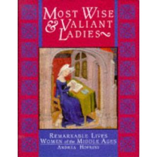 Most Wise and Valiant Ladies Andrea Hopkins 9781855854802 Books
