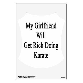 My Girlfriend Will Get Rich Doing Karate Room Graphic