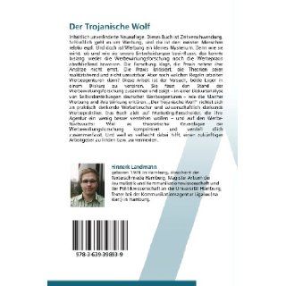 Der Trojanische Wolf Werbung und ihre Wirkung aus der Sicht der Macher (German Edition) Hinnerk Landmann 9783639398939 Books