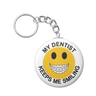 My Dentist Keeps Me Smiling   Smiley Face Keychain