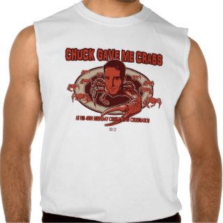 Chuck Gave Me Crabs Gym Apparel Sleeveless T shirt