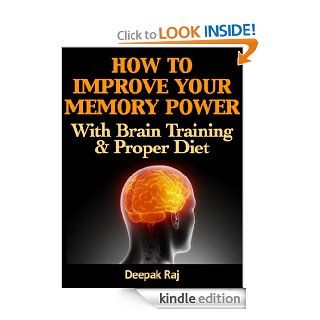 How to Improve Your Memory Power with Brain Training and Proper Diet eBook Deepak Raj Kindle Store