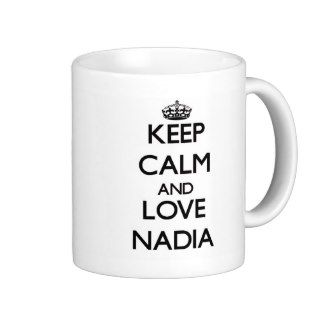 Keep Calm and Love Nadia Mugs