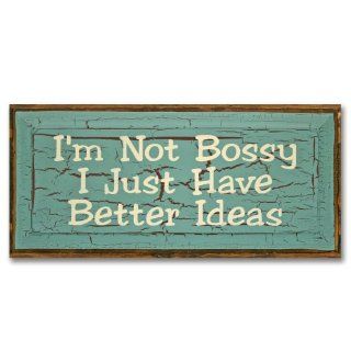 I'm Not Bossy I Just Have Better Ideas (Aqua)   Decorative Plaques