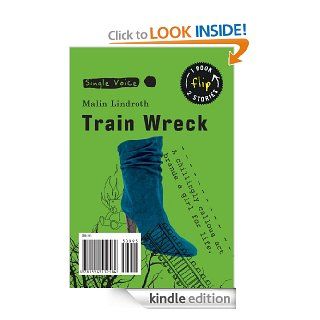 Train Wreck (Single Voice) eBook Malin Lindroth, Melanie Little Kindle Store