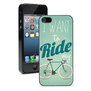 Apple iPhone 5 5S Black 5B589 Hard Back Case Cover Color I Want to Ride My Bike Bicycle Retro Cell Phones & Accessories
