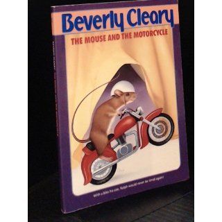 The Mouse and the Motorcycle Beverly Cleary, Jacqueline Rogers 9780380709243 Books