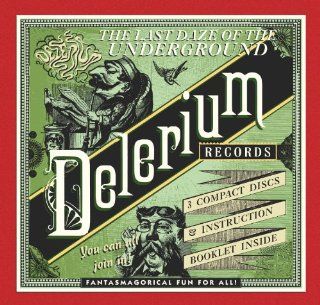 Last Daze of the Underground Delerium Records Music