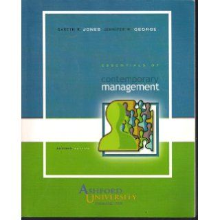 Essentials of Contemporary Management (Ashford University Second Edition) Gareth R. Jones. & Jennifer M. George 9780073400662 Books