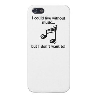 I Could Live Without Music iPhone 5/5S Case