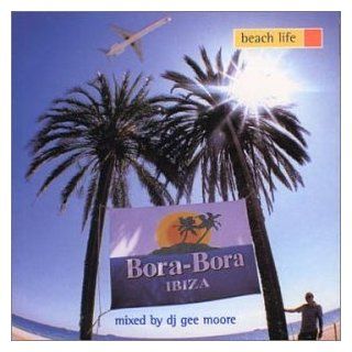 Bora Bora Ibiza Beach Life Music