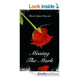 Missing the Mark (Romance) eBook Brook Lynn Dorcent Kindle Store