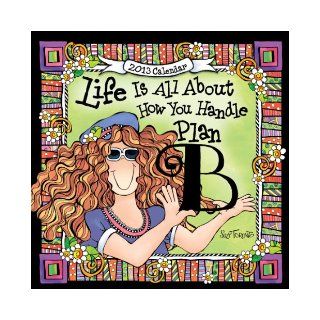 2013 Life Is All about How You Handle Plan B Suzy Toronto 9781598426533 Books