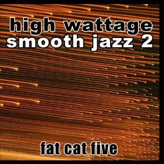 High Wattage Smooth Jazz 2 Music