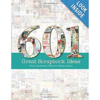 601 Great Scrapbook Ideas Memory Makers 9781599630175 Books