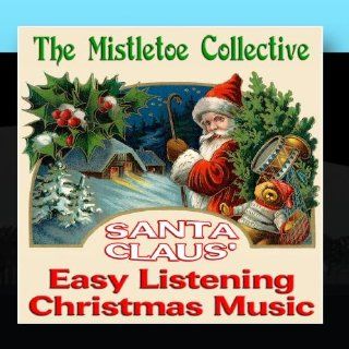 Santa Claus' Easy Listening Christmas Music Music