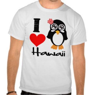 Hawaii Penguin   I Love Hawaii Shirt