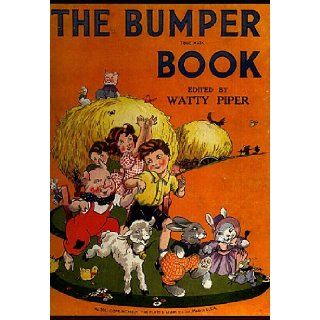 The Bumper Book A Harvest of Story and Verse for Children Watty Piper, Eulalie Books