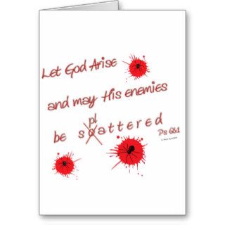 Let God Arise and may His Enemies be Splattered Card