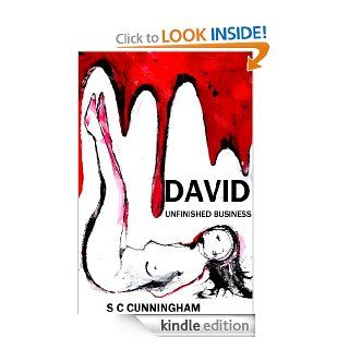 Unfinished Business (The David Trilogy)   Kindle edition by S C Cunningham. Romance Kindle eBooks @ .