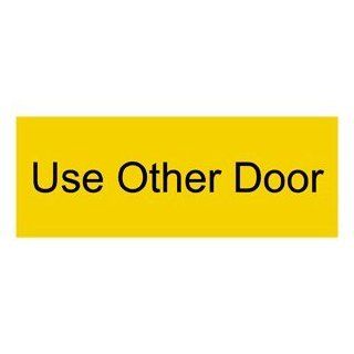 Use Other Door Engraved Sign EGRE 625 BLKonYLW Exit Gates or Doors  Business And Store Signs 
