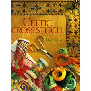 Celtic Cross Stitch Mike Vickery 9780806913834 Books