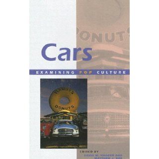 Examining Pop Culture   Cars Matthew J. Box, David M. Haugen 9780737725438 Books