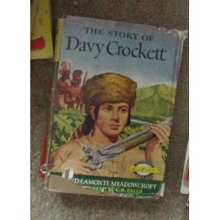 The Story of Davy Crockett (Signature Books, 3) Enid La Monte Meadowcroft, C. B. Falls Books