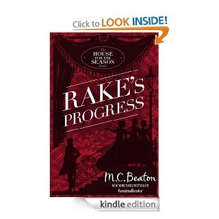 Rake's Progress (A House for the Season Series, Vol. 4)   Kindle edition by M. C. Beaton. Romance Kindle eBooks @ .
