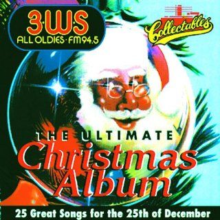 The Ultimate Christmas Album, Vol. 1 3WS 94.5 FM Music