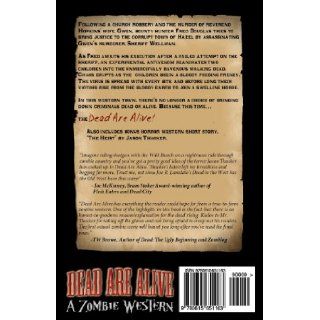 Dead Are Alive Jason Thacker, Henry Snider, Eric S. Brown 9780615651163 Books