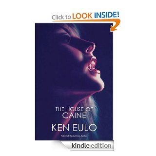 The House of Caine eBook Ken Eulo Kindle Store