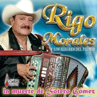 RIGO MORALES Y LOS ALEGRES DEL PALMAR Music