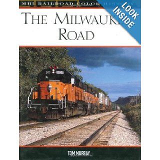 The Milwaukee Road (MBI Railroad Color History) Tom Murray 9780760320723 Books